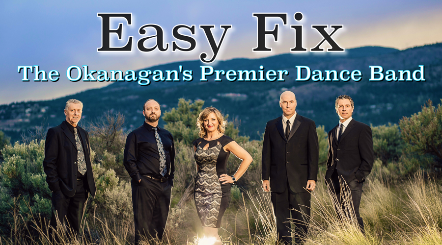 Easy Fix - The Okanagan's Premier Dance Band